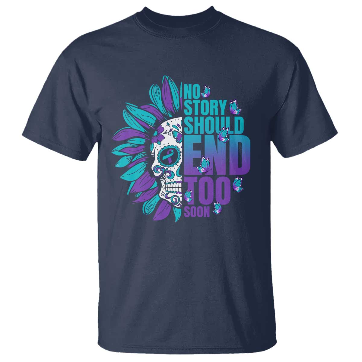 suicide-prevention-t-shirt-no-story-should-end-too-soon-skul-sunflower
