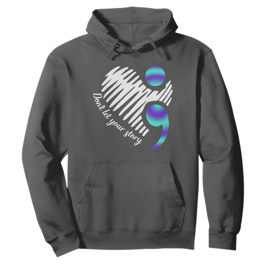 Suicide Prevention Hoodie Don't Let Your Story End