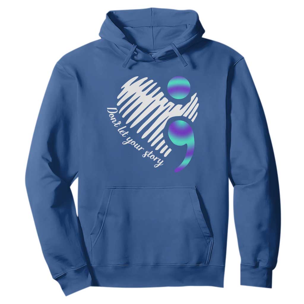 Suicide Prevention Hoodie Don't Let Your Story End
