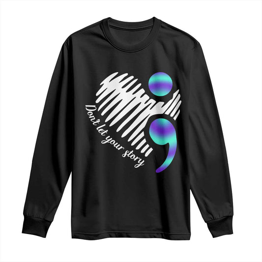 Suicide Prevention Long Sleeve Shirt Don't Let Your Story End