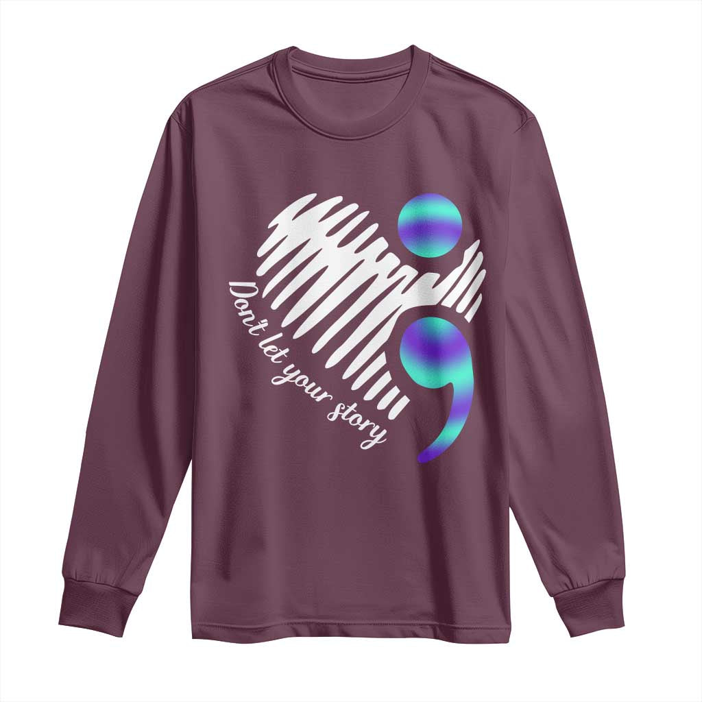 Suicide Prevention Long Sleeve Shirt Don't Let Your Story End