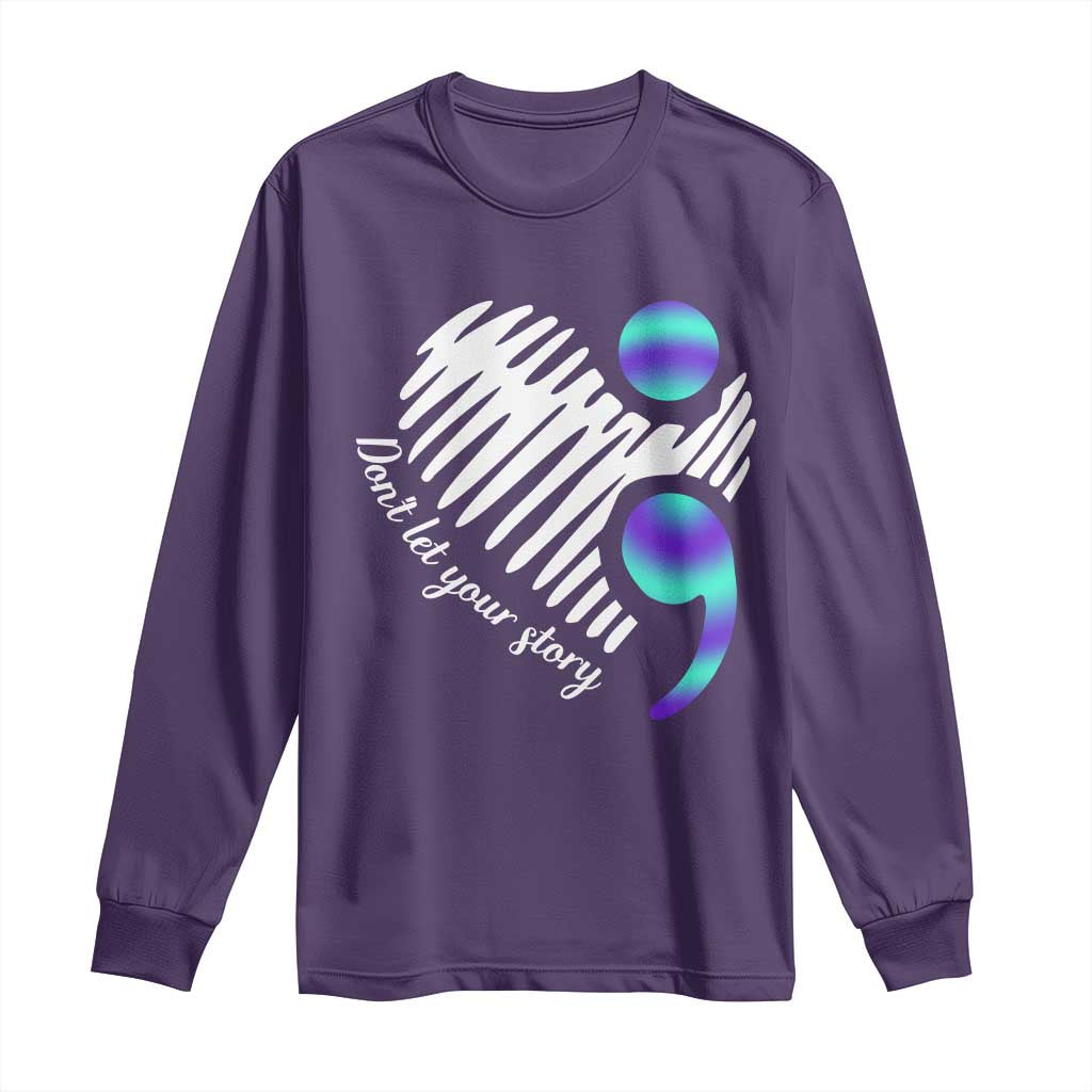 Suicide Prevention Long Sleeve Shirt Don't Let Your Story End
