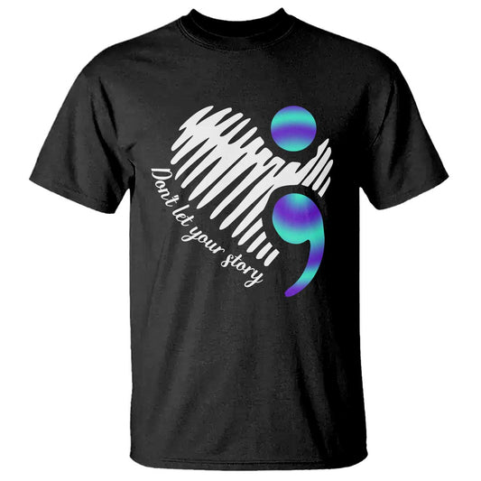 Suicide Prevention T Shirt Don't Let Your Story End