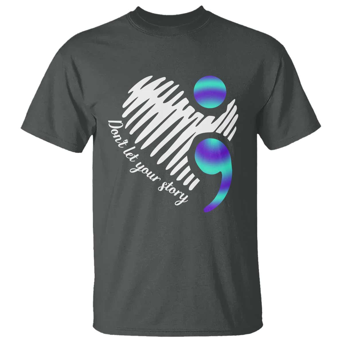 Suicide Prevention T Shirt Don't Let Your Story End