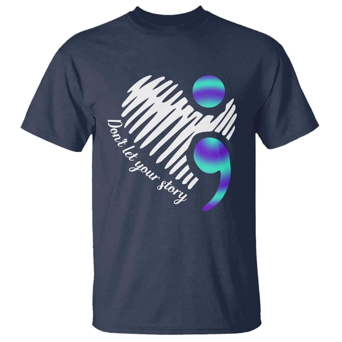 Suicide Prevention T Shirt Don't Let Your Story End