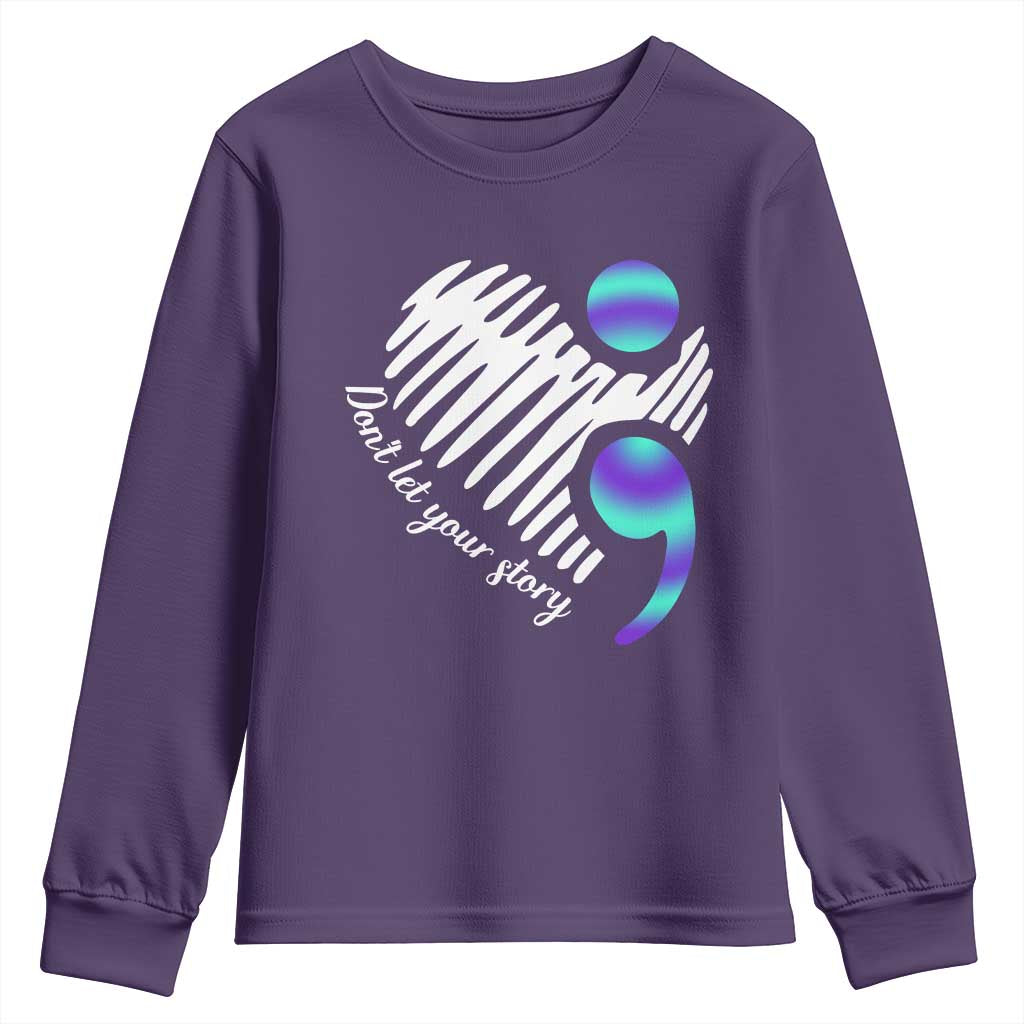 Suicide Prevention Youth Sweatshirt Don't Let Your Story End