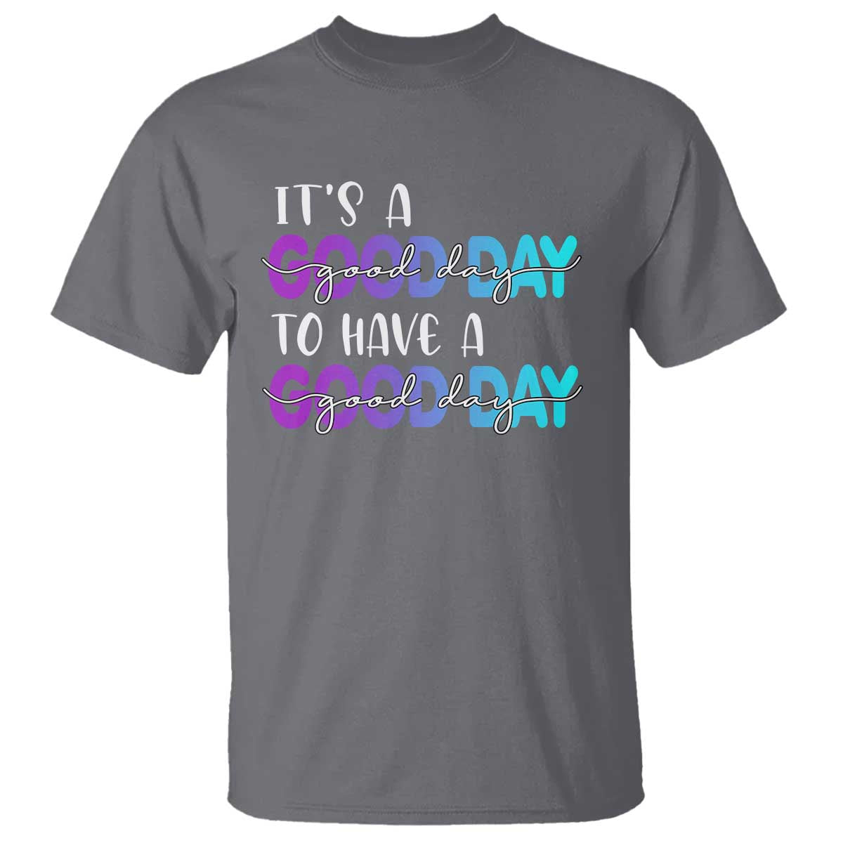 suicide-prevention-t-shirt-its-a-good-day-to-have-a-good-day