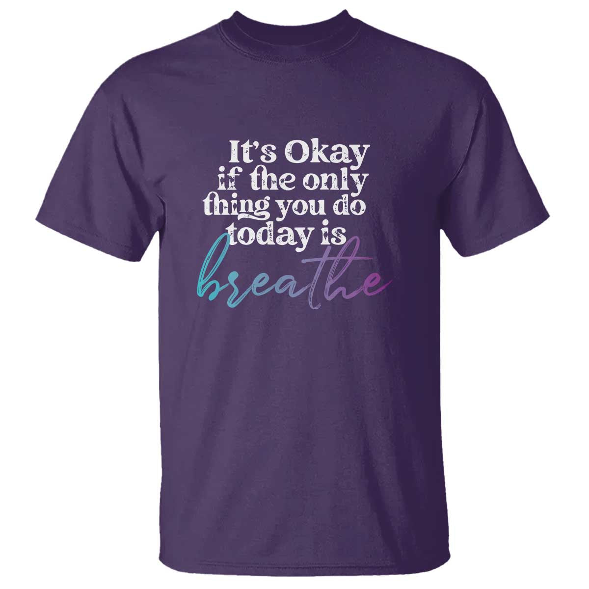 suicide-prevention-t-shirt-its-ok-if-the-only-thing-you-did-today-was-breathe