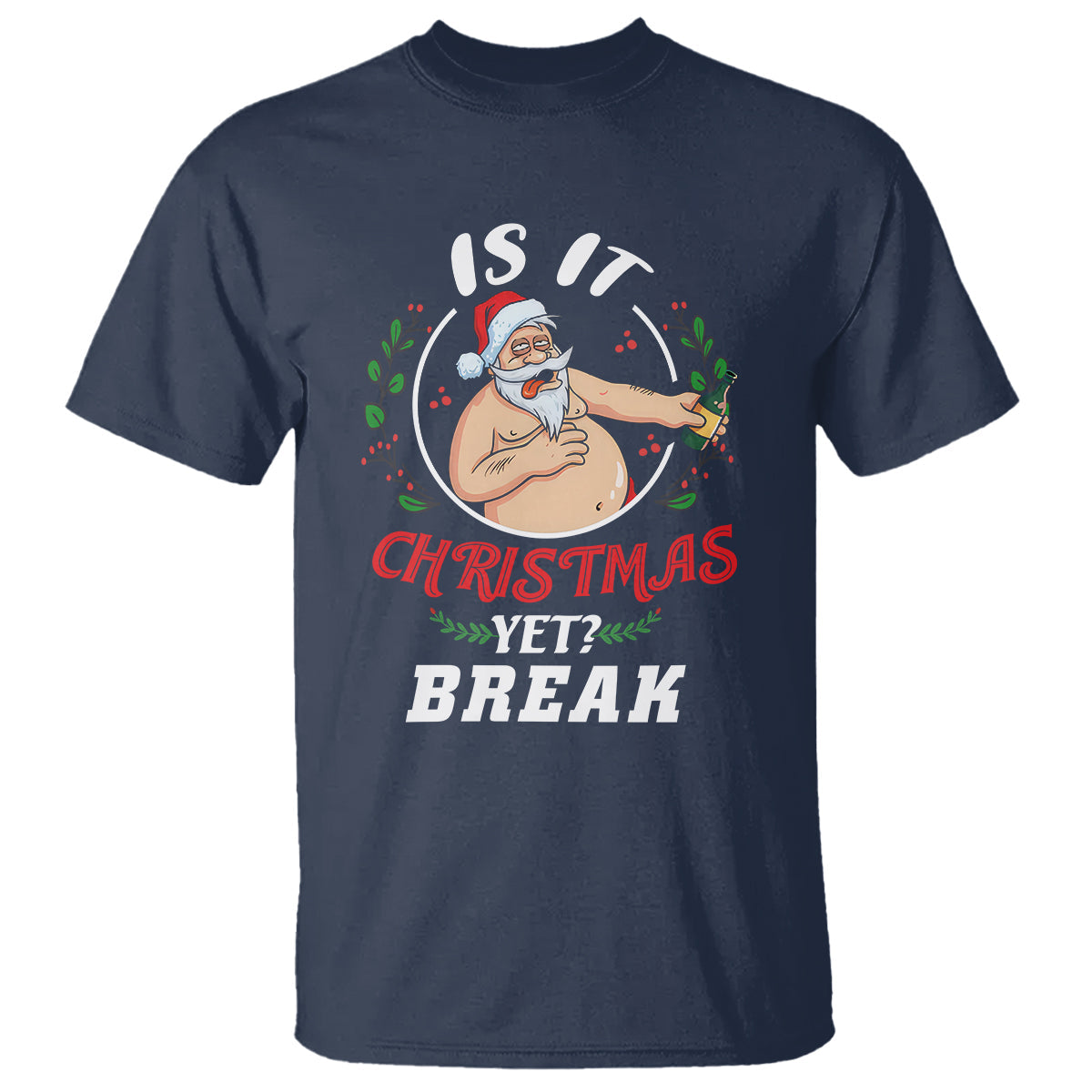 drunk-santa-is-it-christmas-break-yet-ugly-xmas-t-shirt