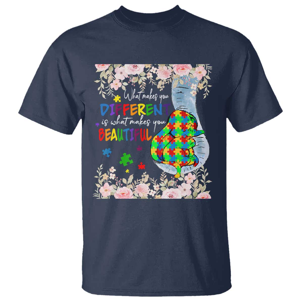 Autism Support T Shirt What Makes You Different Is What Makes You Beautiful Autistic Elephant Mom