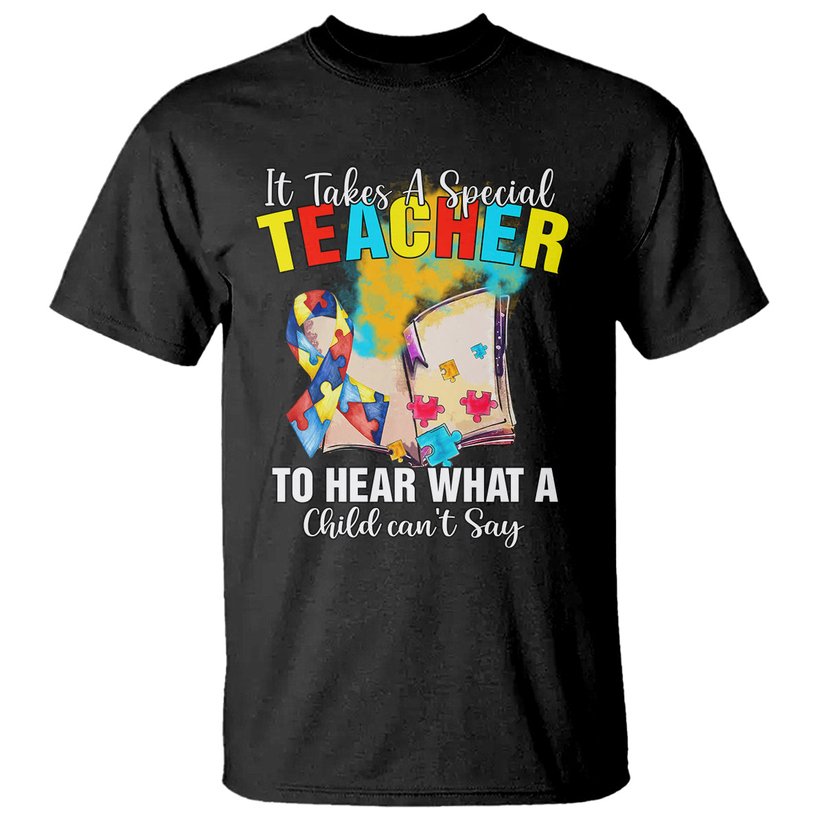 autism-awareness-t-shirt-it-takes-a-special-teacher-to-hear-what-a-child-cant-say