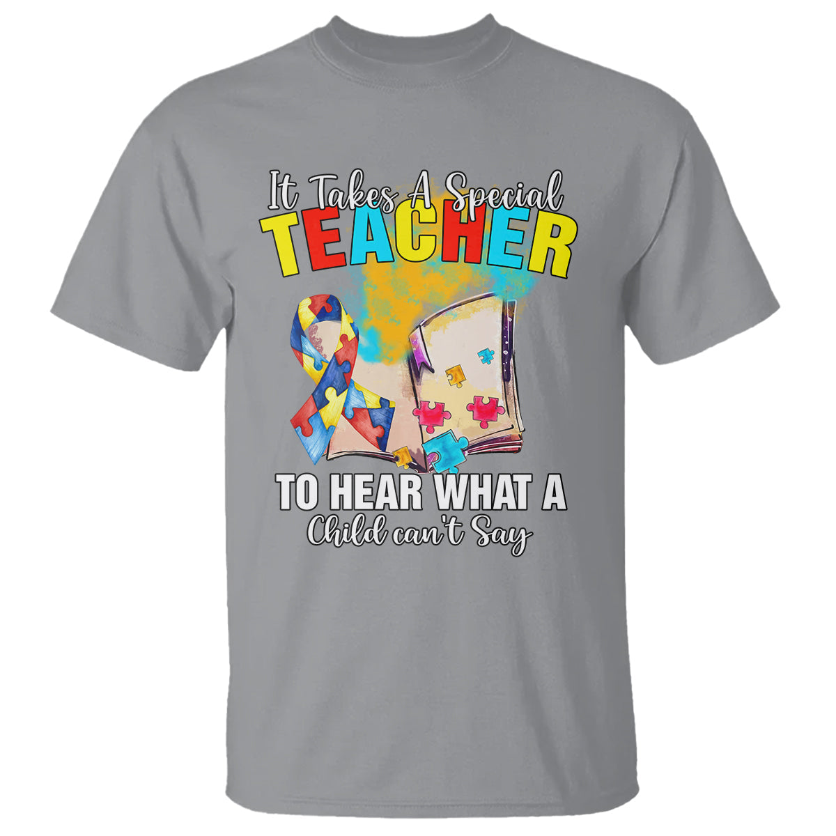 autism-awareness-t-shirt-it-takes-a-special-teacher-to-hear-what-a-child-cant-say