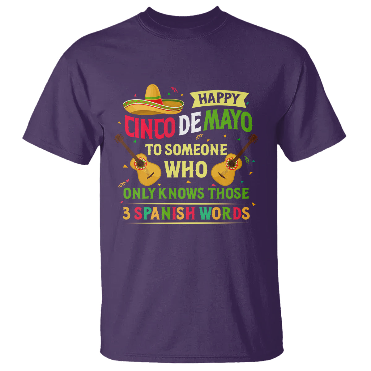 happy-cinco-de-mayo-to-someone-who-only-knows-those-3-spanish-words-funny-t-shirt