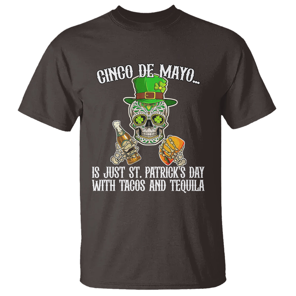 cinco-de-mayo-is-just-st-patricks-day-with-tacos-and-tequila-t-shirt