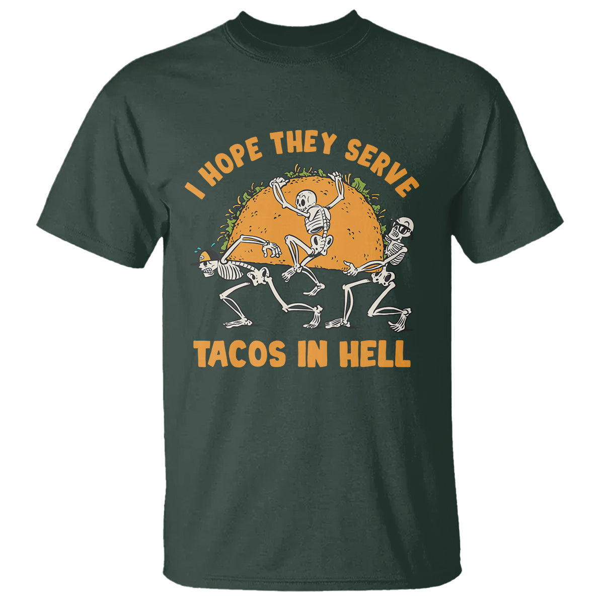 funny-taco-lover-t-shirt-skeleton-hope-they-serve-tacos-in-hell
