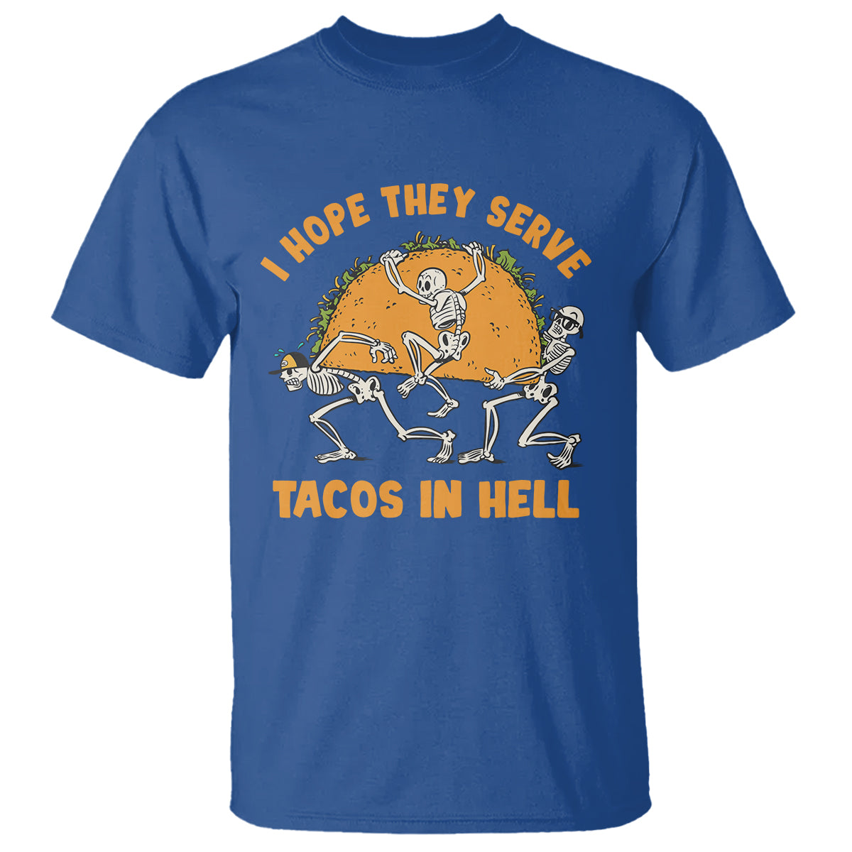 funny-taco-lover-t-shirt-skeleton-hope-they-serve-tacos-in-hell