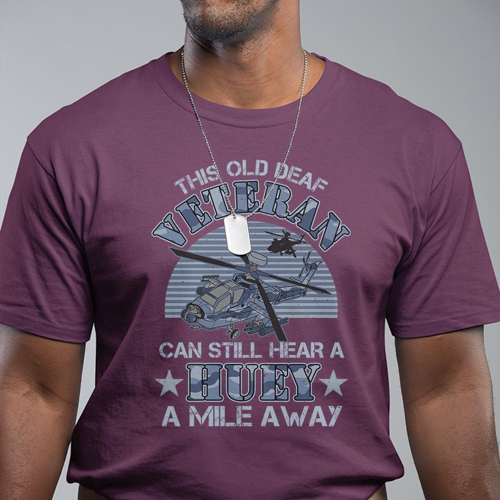 helicopter-pilot-veteran-t-shirt-this-old-deaf-veteran-can-still-hear-a-huey-a-mile-away