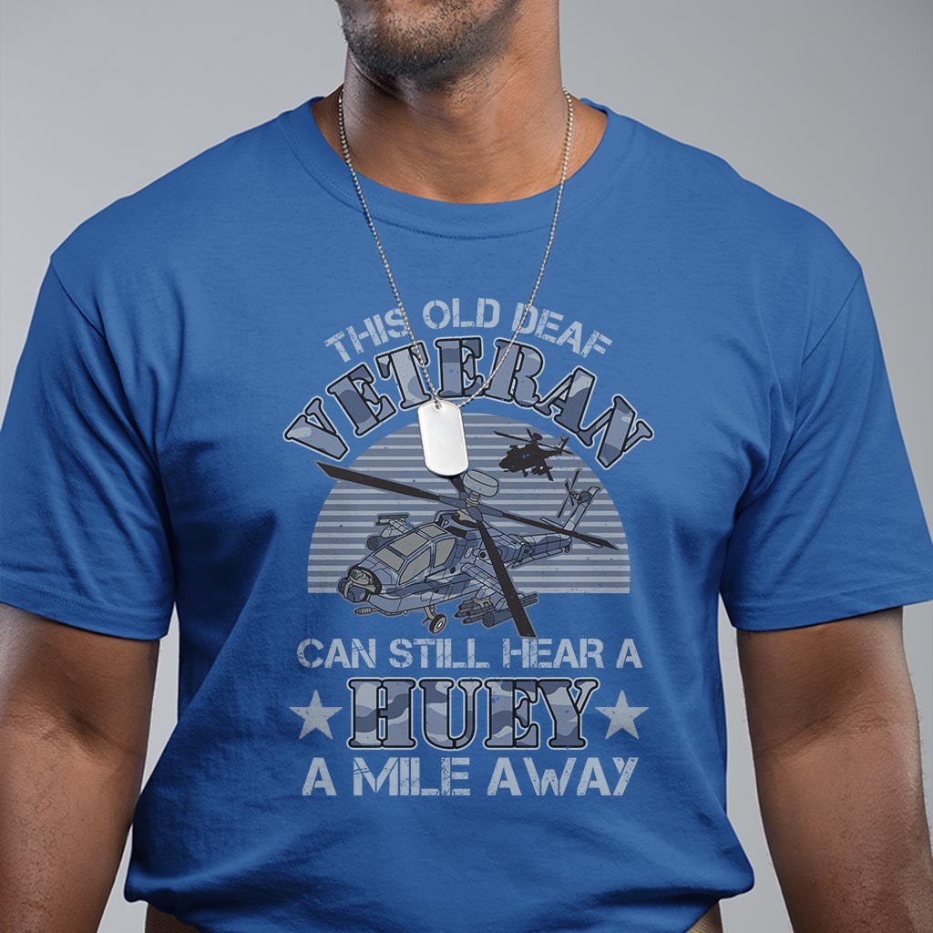 helicopter-pilot-veteran-t-shirt-this-old-deaf-veteran-can-still-hear-a-huey-a-mile-away