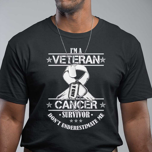 im-a-veteran-and-a-cancer-survivor-t-shirt-dont-underestimate-me-chemotherapy-warrior