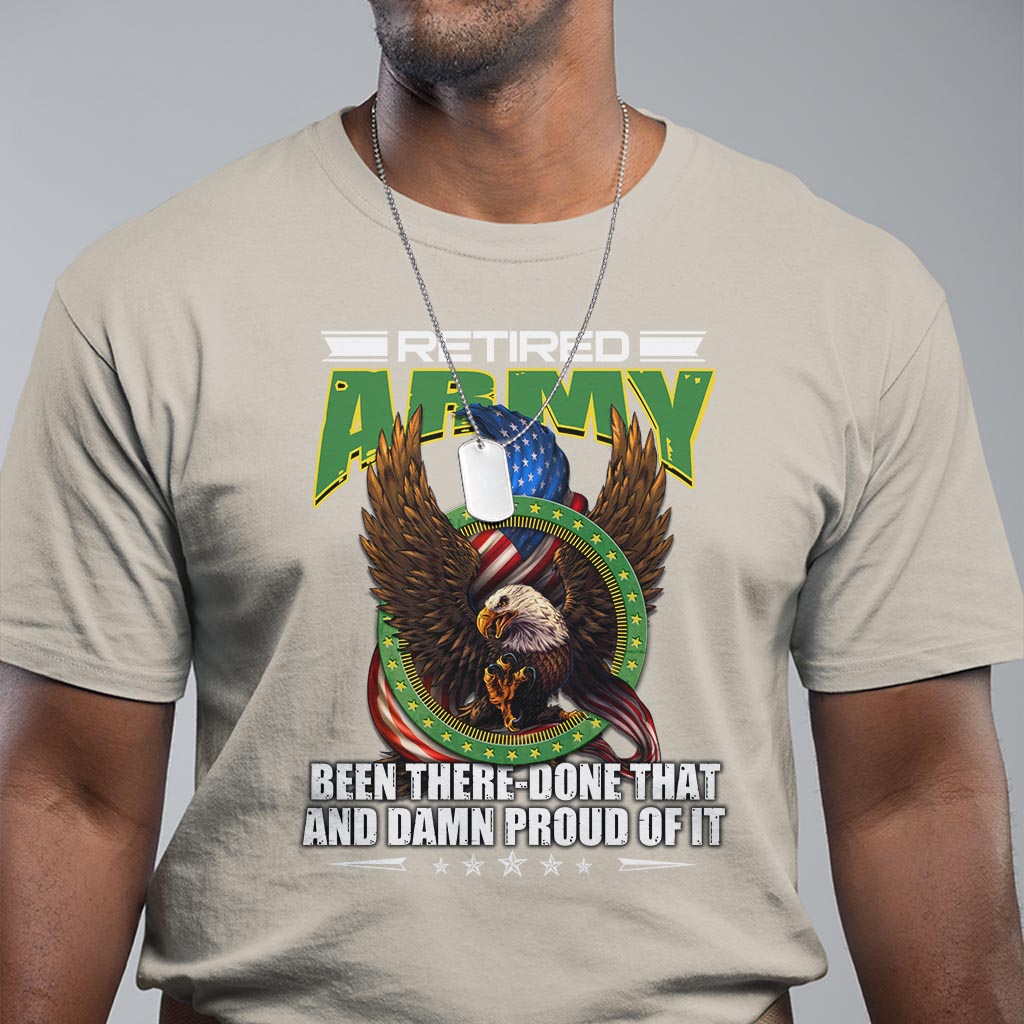 retired-army-t-shirt-been-there-done-that-and-damn-proud-of-it-retirement-military-veteran