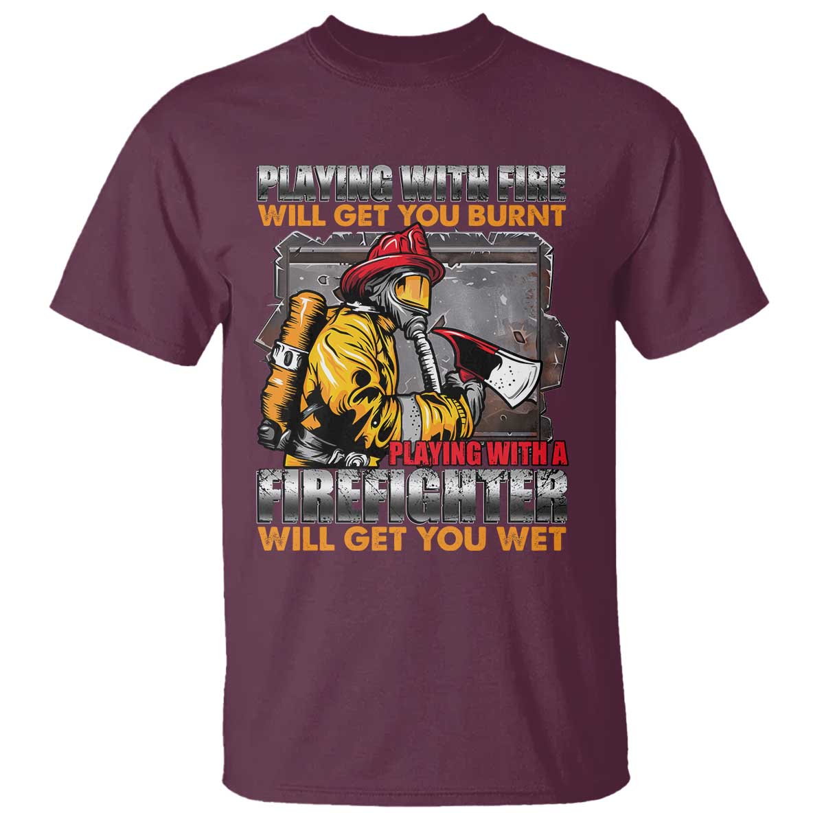 funny-firefighter-t-shirt-playing-with-a-firefighter-will-get-you-wet