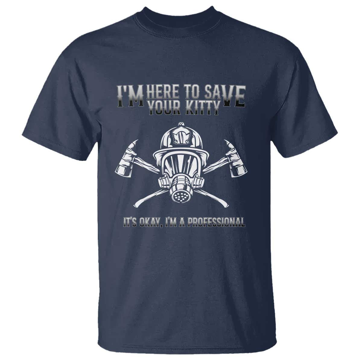 funny-firefighter-t-shirt-im-here-to-save-your-kitty-professional-fireman