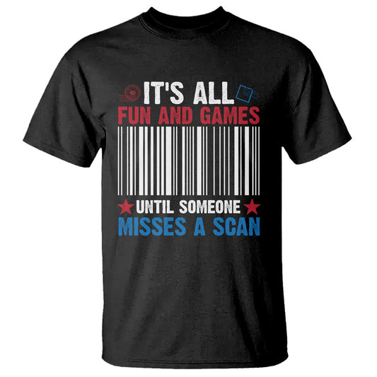 funny-postal-worker-t-shirt-its-all-fun-and-games-until-someone-misses-a-scan