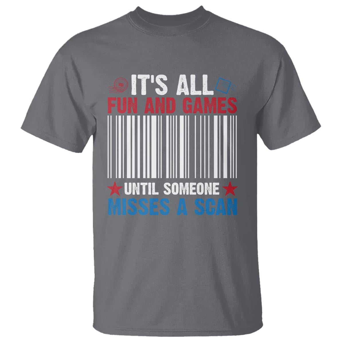funny-postal-worker-t-shirt-its-all-fun-and-games-until-someone-misses-a-scan