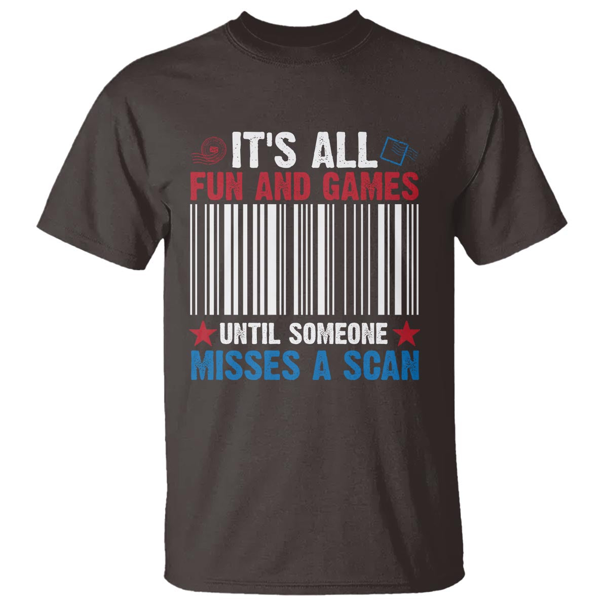 funny-postal-worker-t-shirt-its-all-fun-and-games-until-someone-misses-a-scan