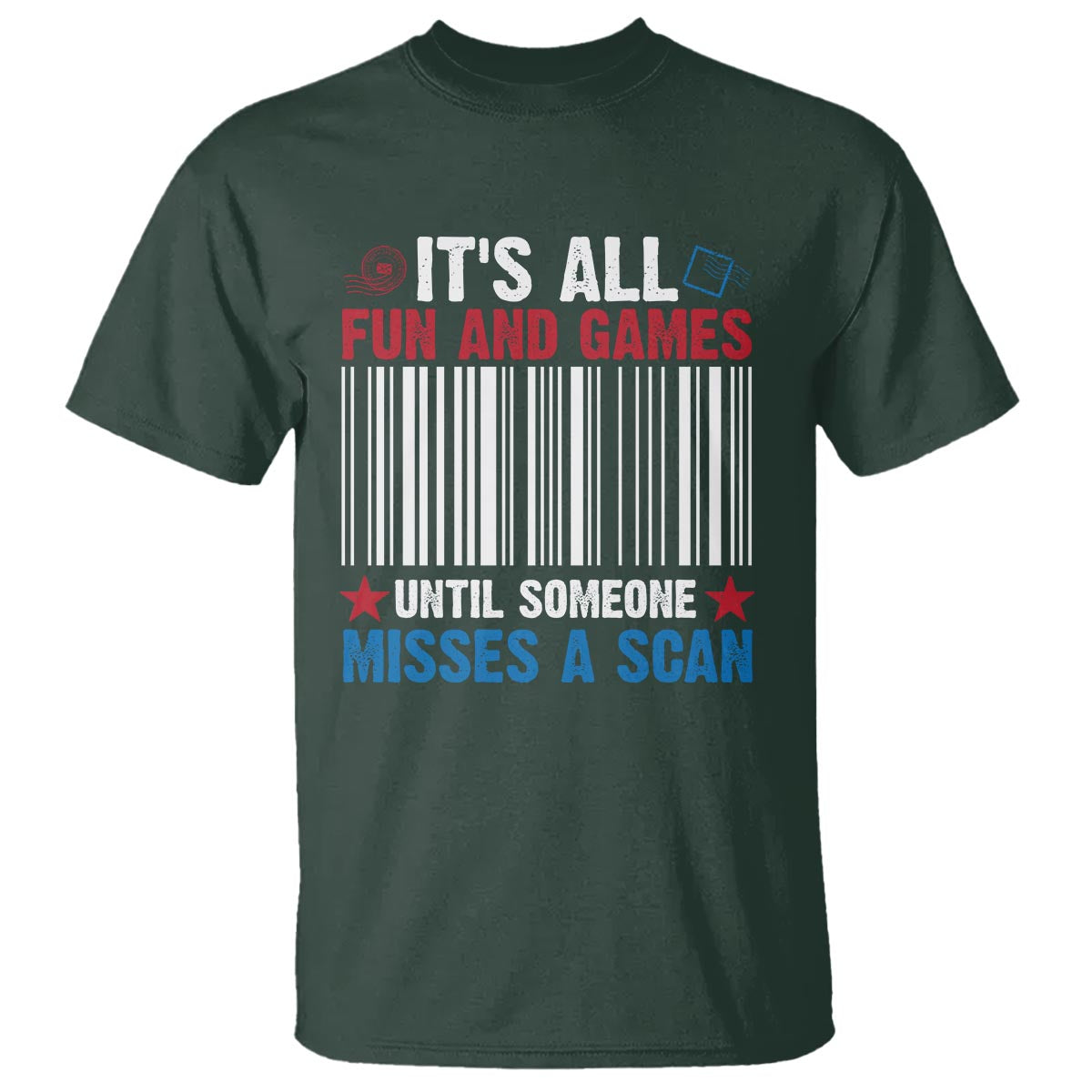 funny-postal-worker-t-shirt-its-all-fun-and-games-until-someone-misses-a-scan