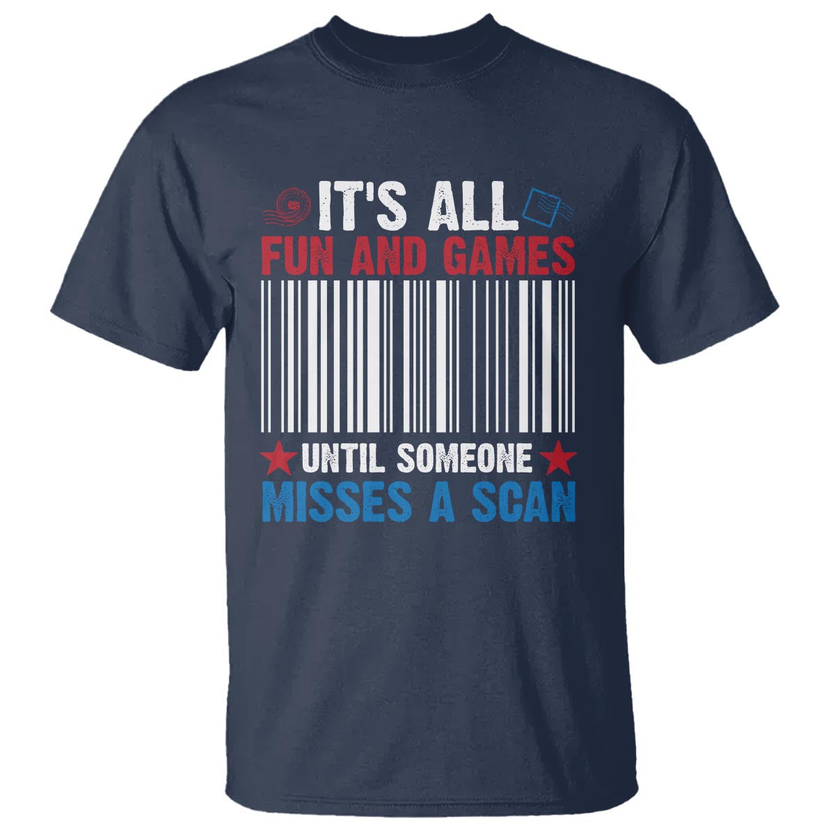 funny-postal-worker-t-shirt-its-all-fun-and-games-until-someone-misses-a-scan