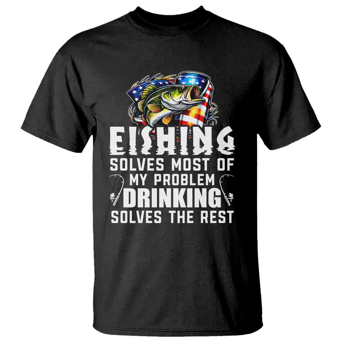 funny-fishing-drinking-t-shirt-fishing-solves-most-of-my-problems-drinking-solves-the-rest