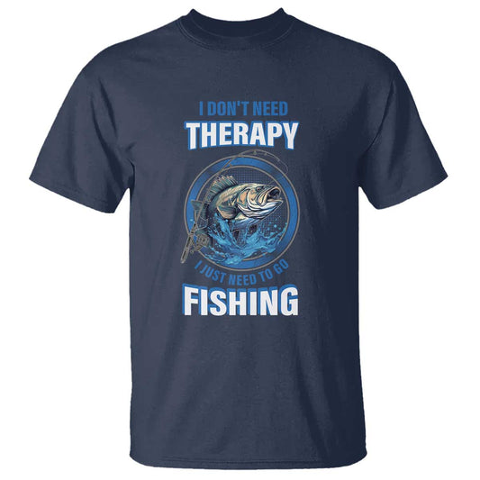 funny-fishing-t-shirt-i-dont-need-therapy-i-just-need-to-go-fishing