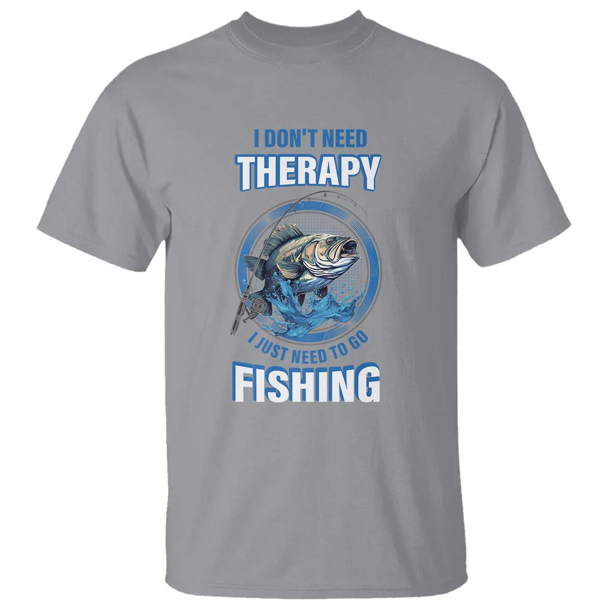 funny-fishing-t-shirt-i-dont-need-therapy-i-just-need-to-go-fishing