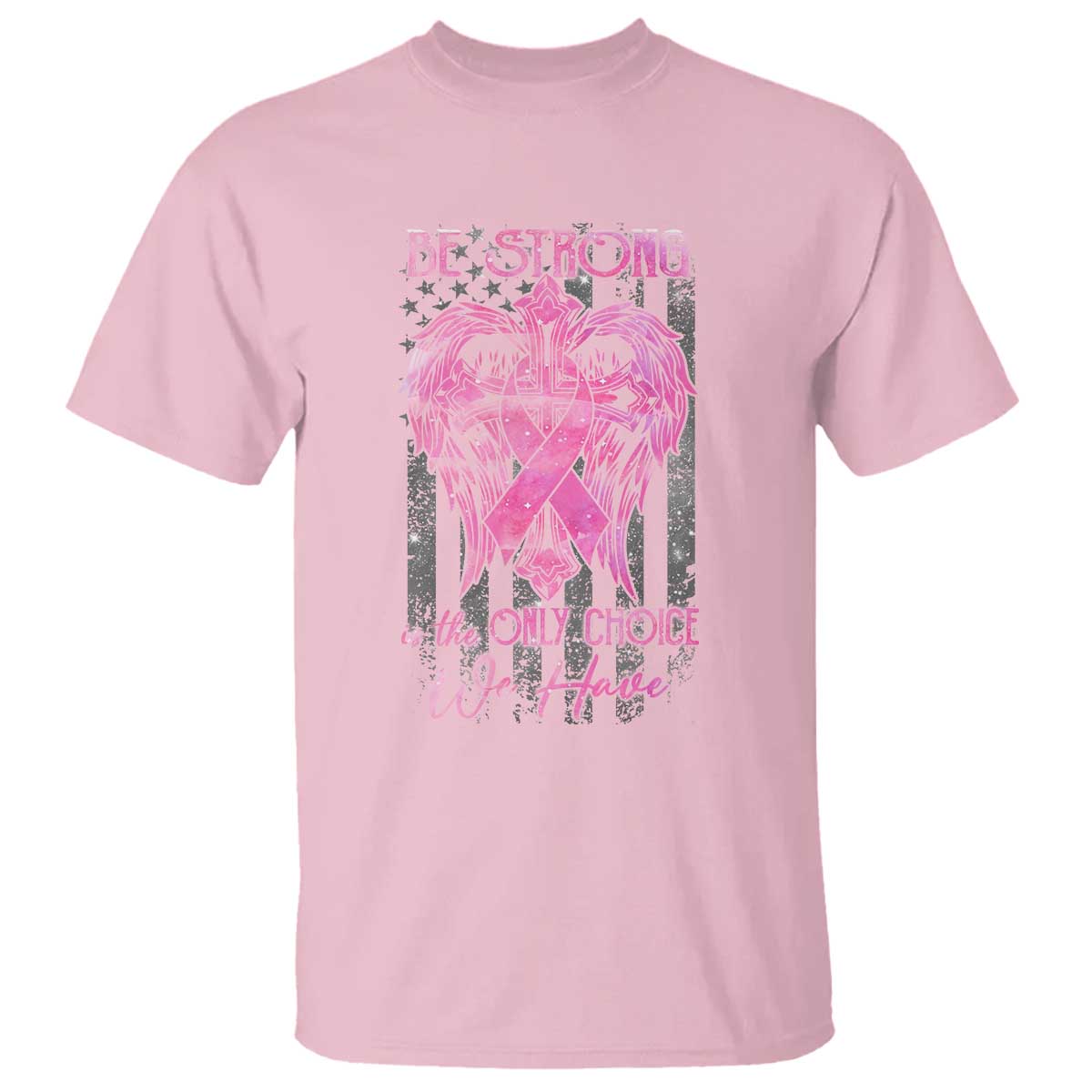 breast-cancer-t-shirt-be-strong-is-the-only-choice-we-have