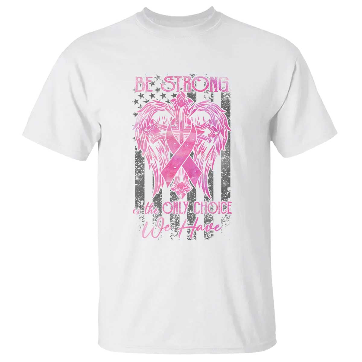 breast-cancer-t-shirt-be-strong-is-the-only-choice-we-have