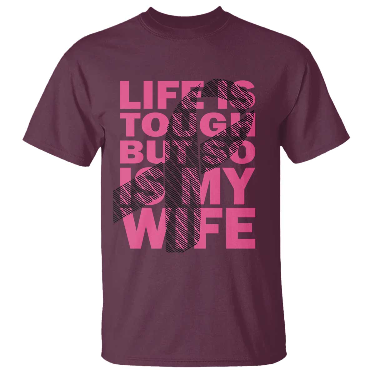 breast-cancer-t-shirt-life-is-tough-but-so-is-my-wife