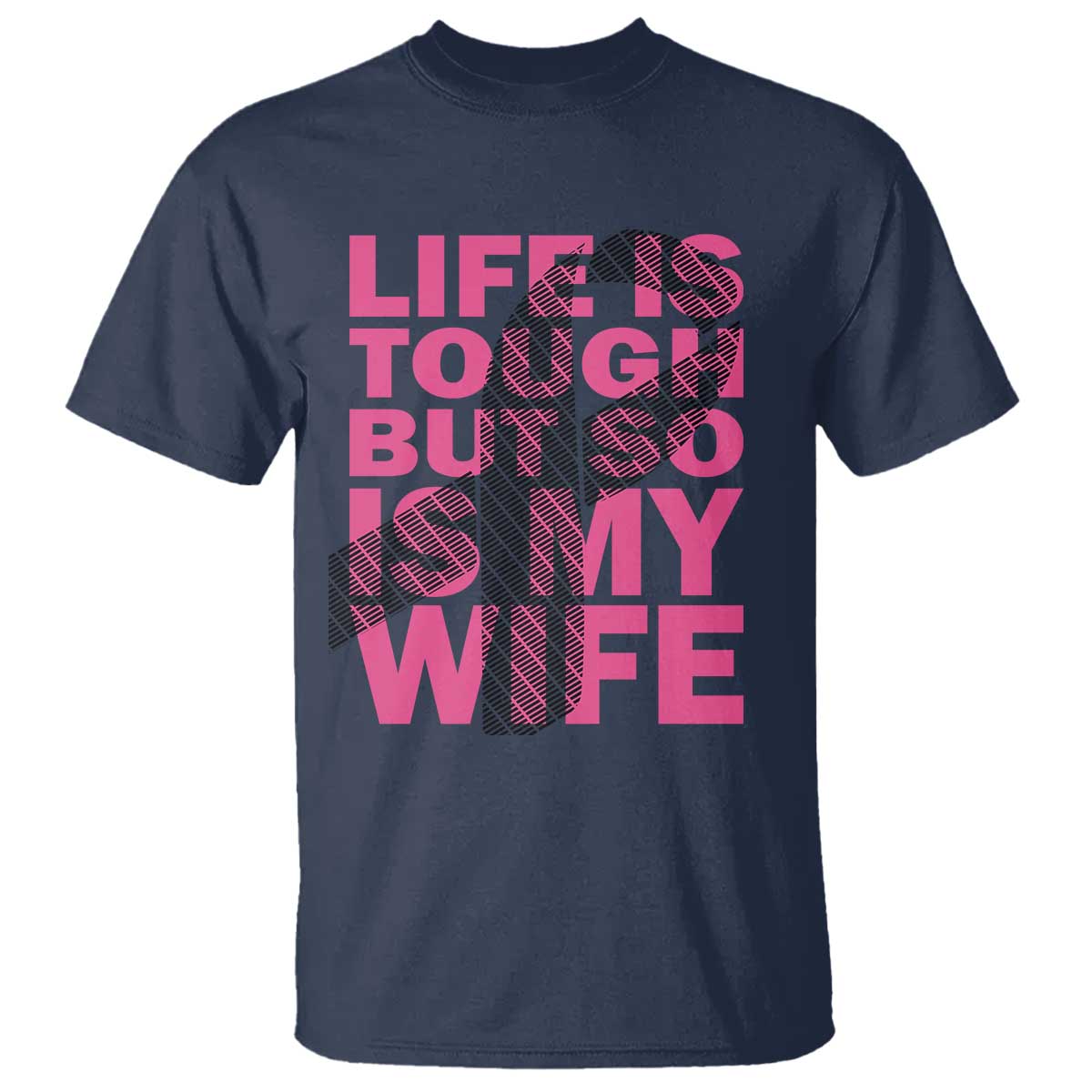 breast-cancer-t-shirt-life-is-tough-but-so-is-my-wife