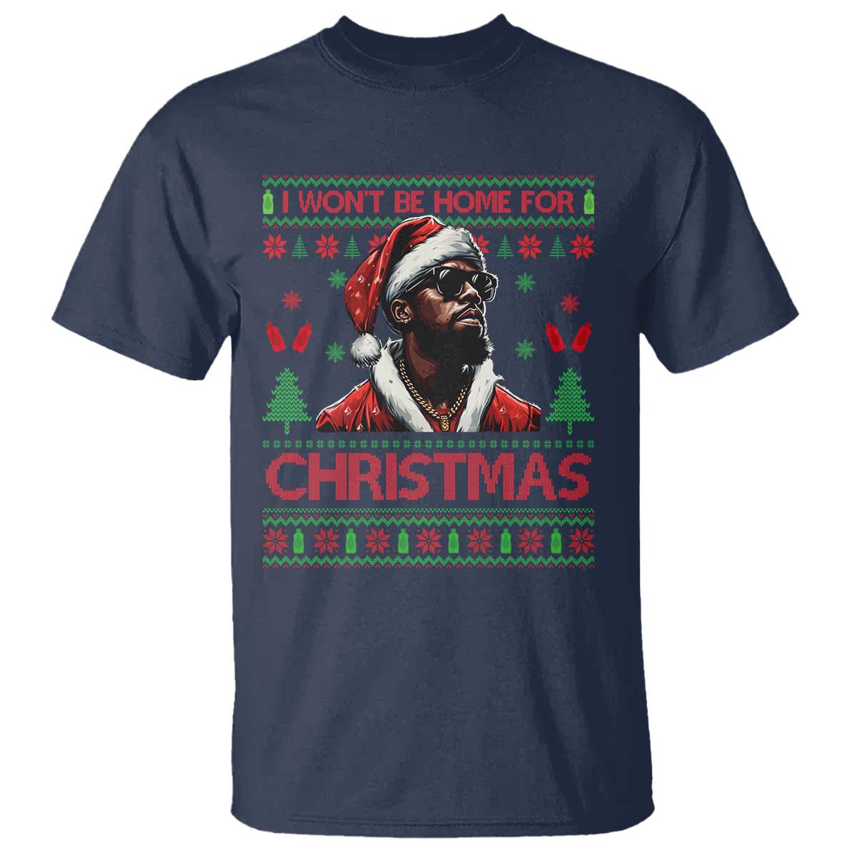 funny-dirty-xmas-t-shirt-i-wont-be-home-for-christmas-diddy-party