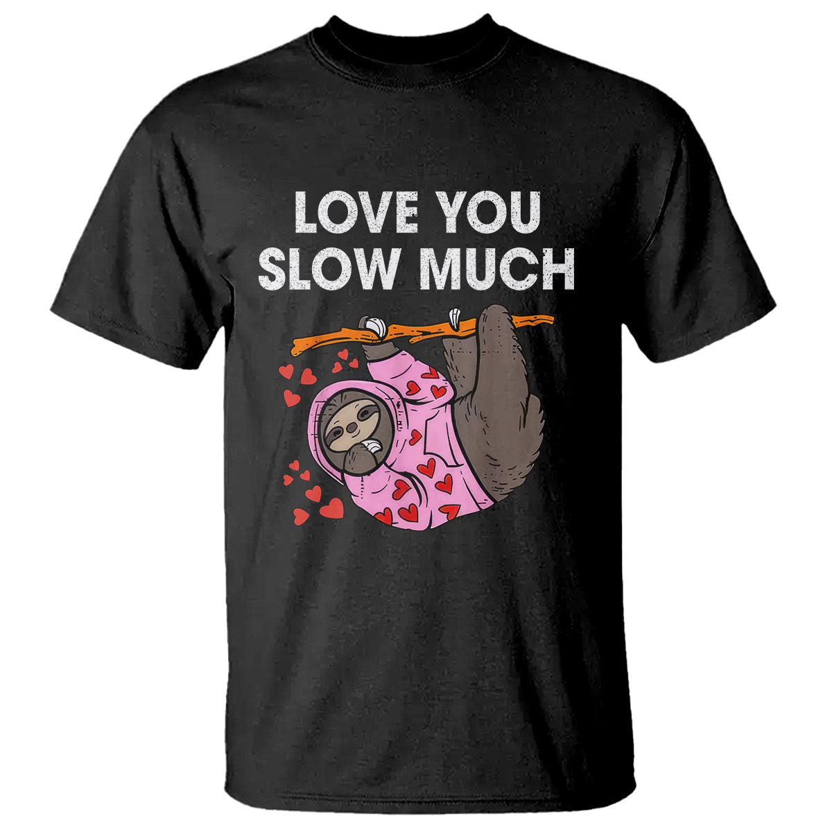valentines-day-t-shirt-love-you-slow-much-funny-sloth-hearts-cute-lazy