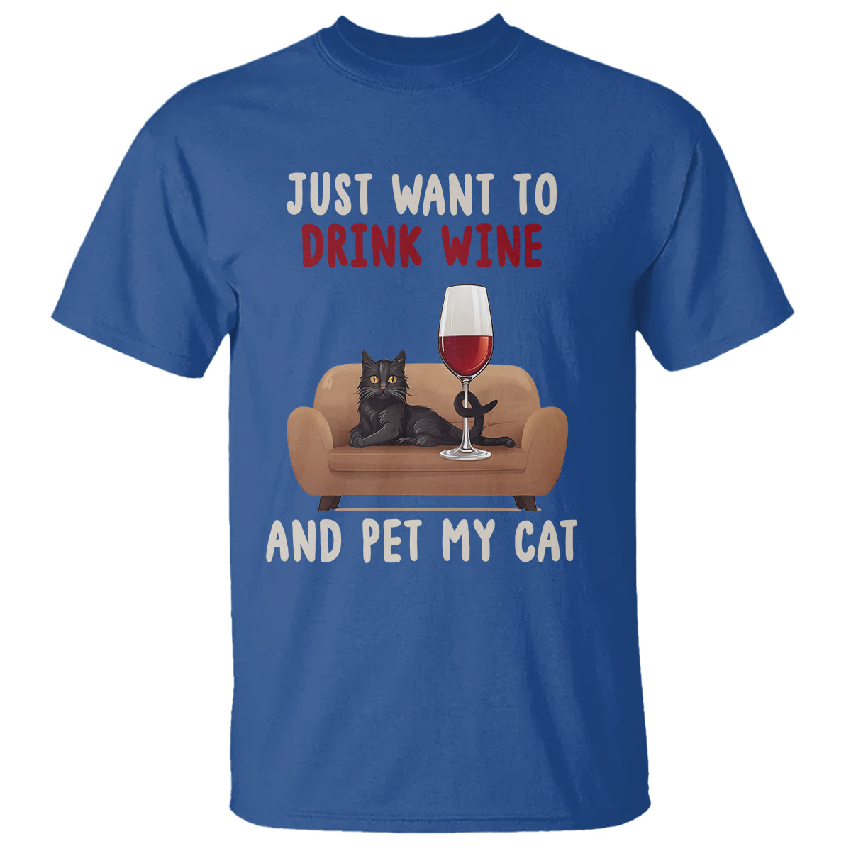 i-just-want-to-drink-wine-and-pet-my-cat-t-shirt
