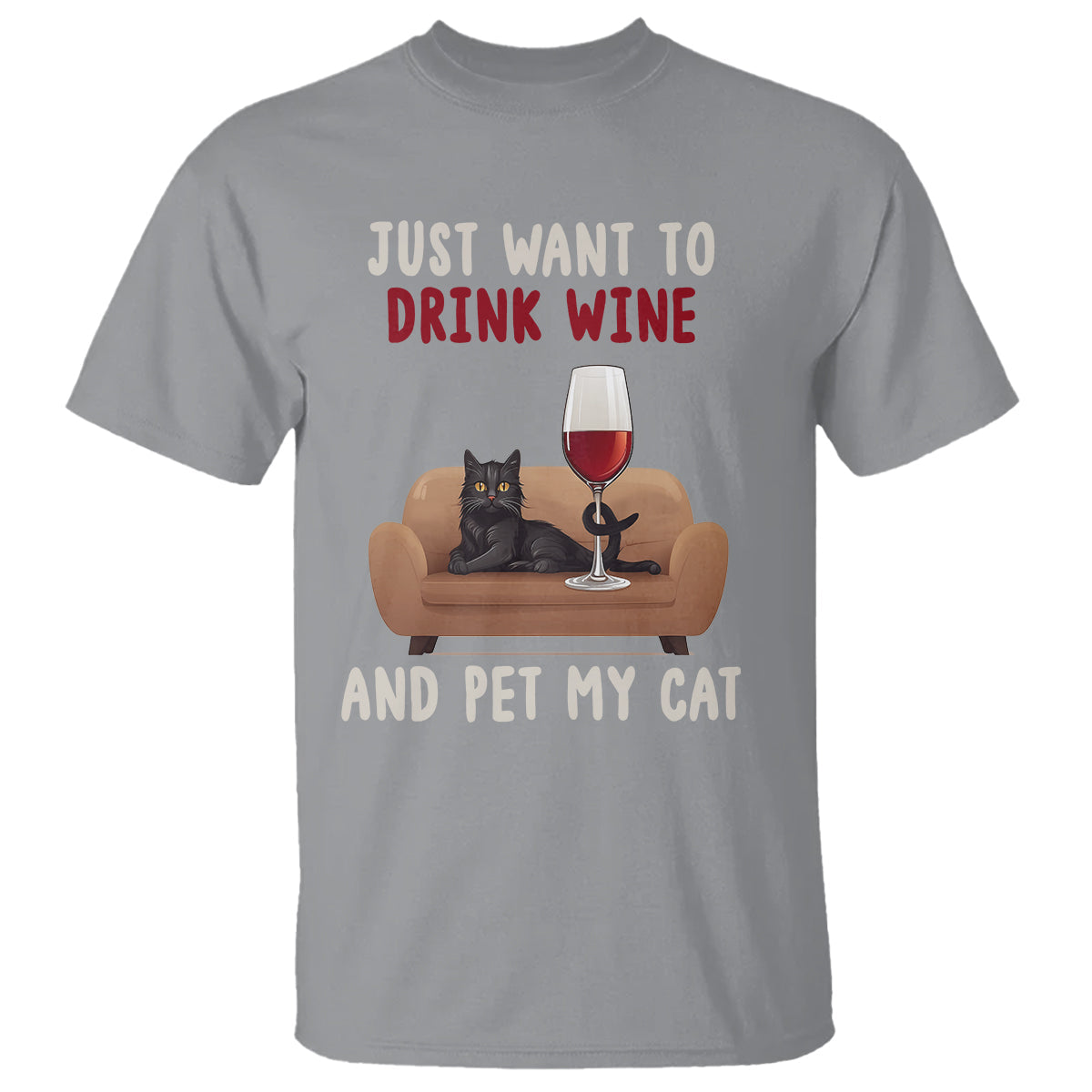 i-just-want-to-drink-wine-and-pet-my-cat-t-shirt