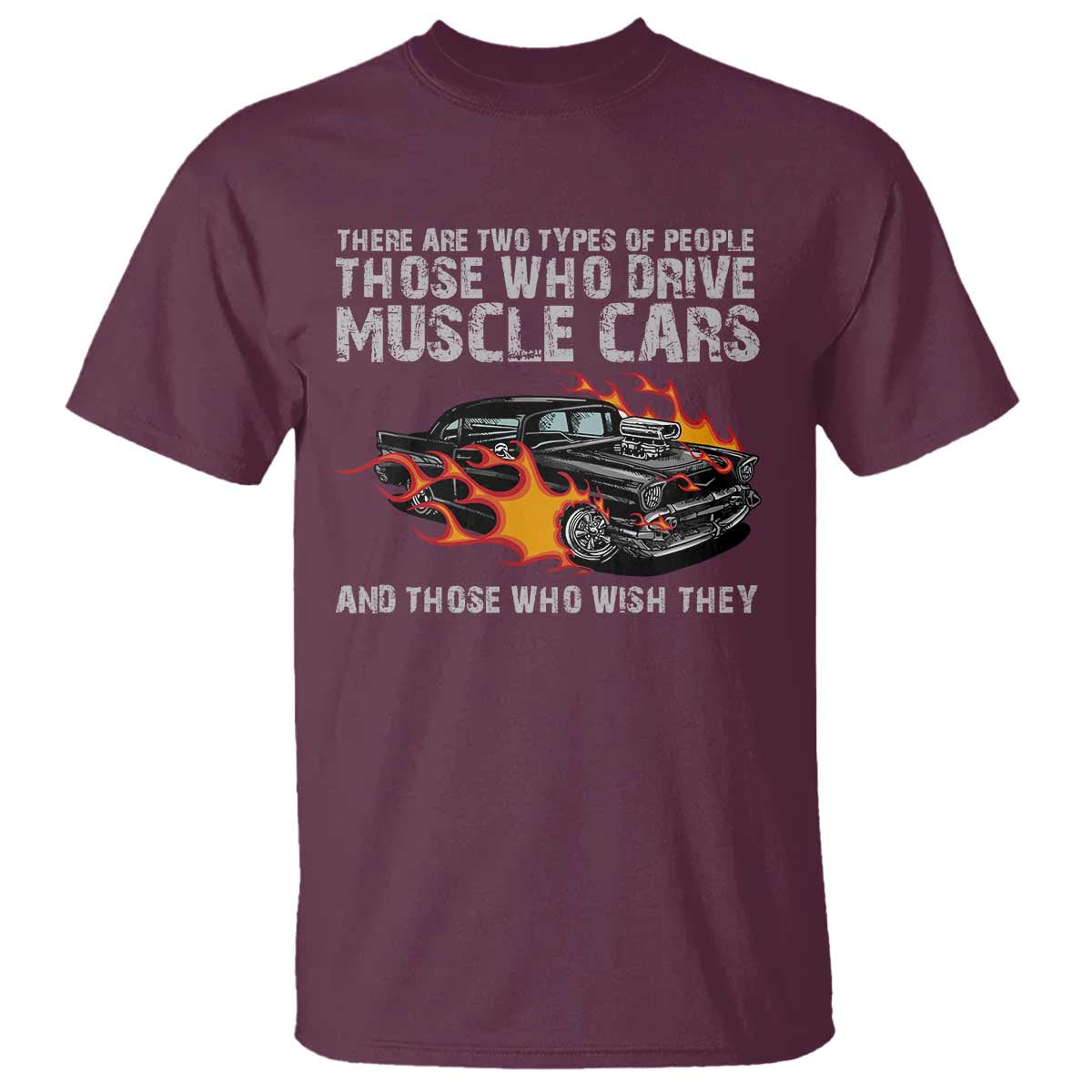 funny-car-lover-t-shirt-two-types-of-people-drive-muscle-cars-and-wish-they-did