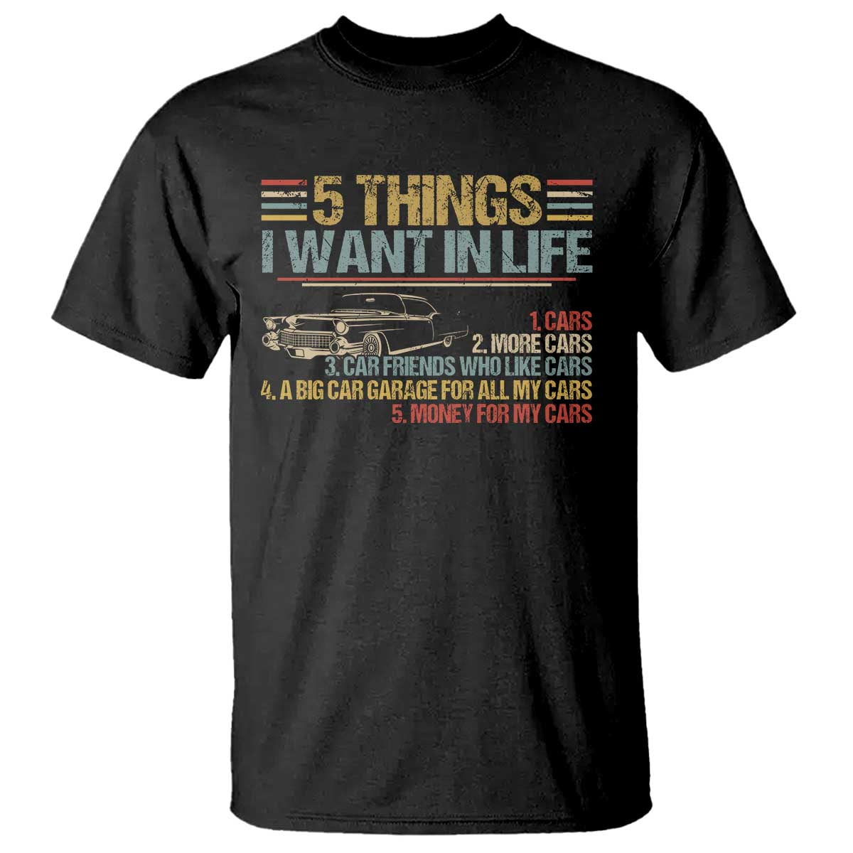 car-lover-t-shirt-5-things-i-want-in-life-cars-more-cars