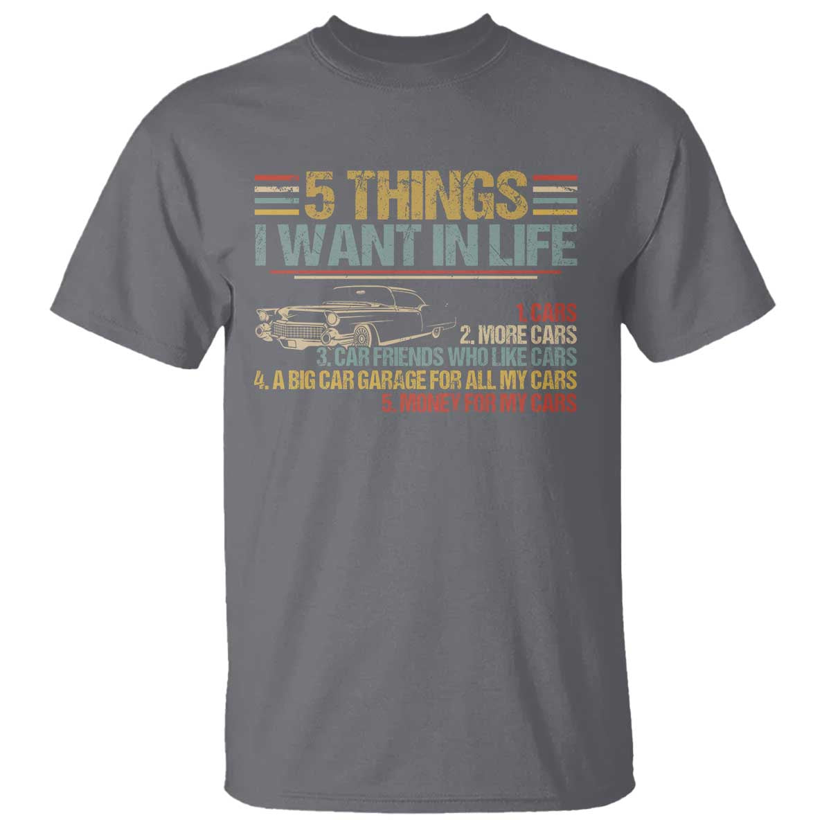 car-lover-t-shirt-5-things-i-want-in-life-cars-more-cars