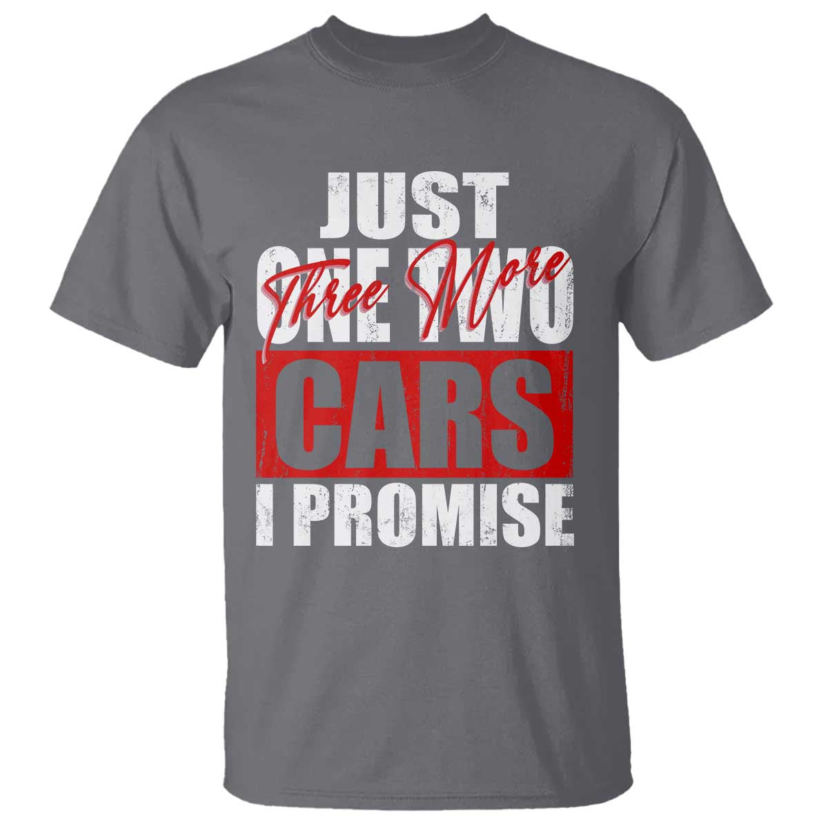 funny-car-lover-t-shirt-just-one-two-three-more-cars-i-promise