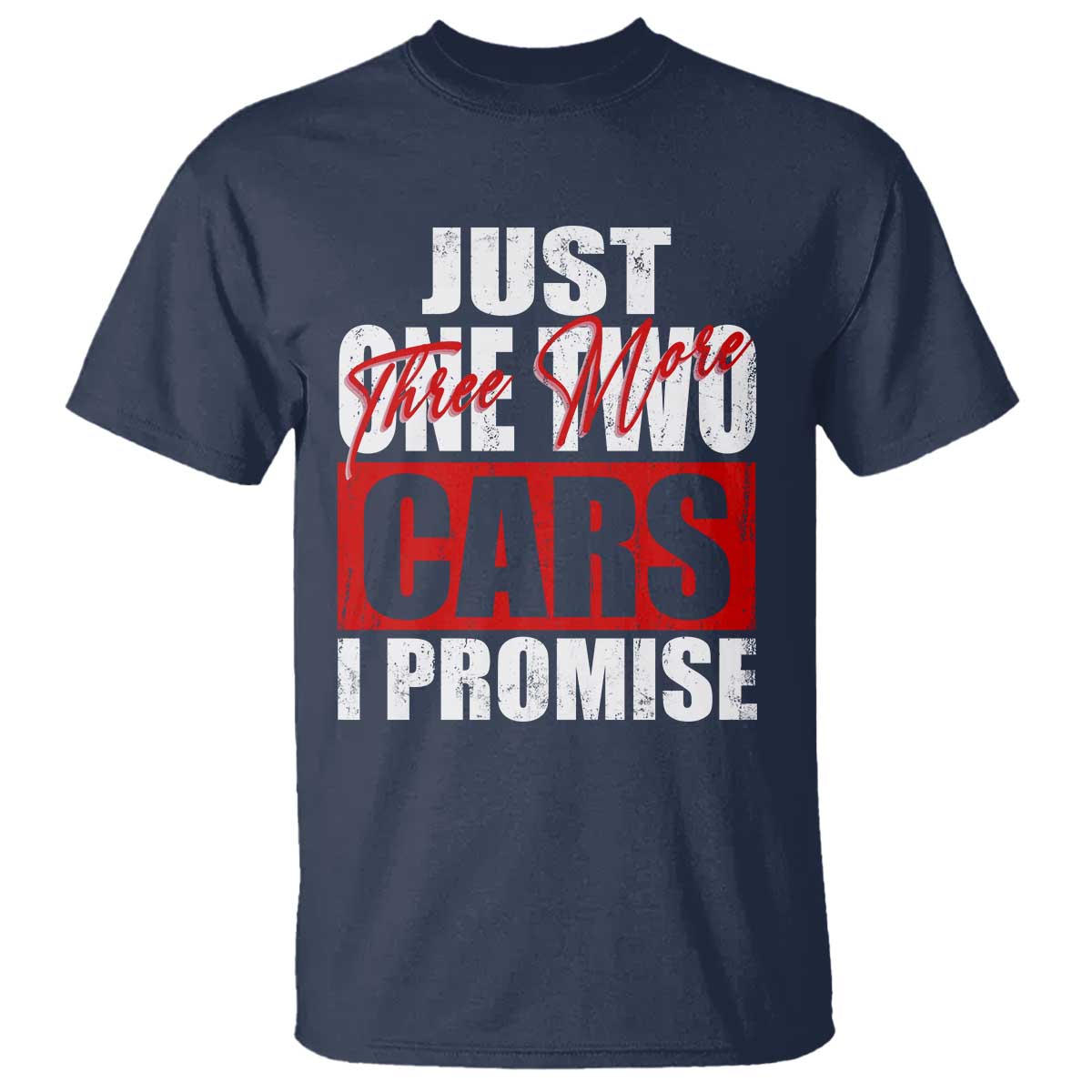 funny-car-lover-t-shirt-just-one-two-three-more-cars-i-promise