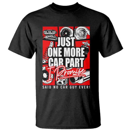 car-lover-t-shirt-just-one-more-car-part-i-promise