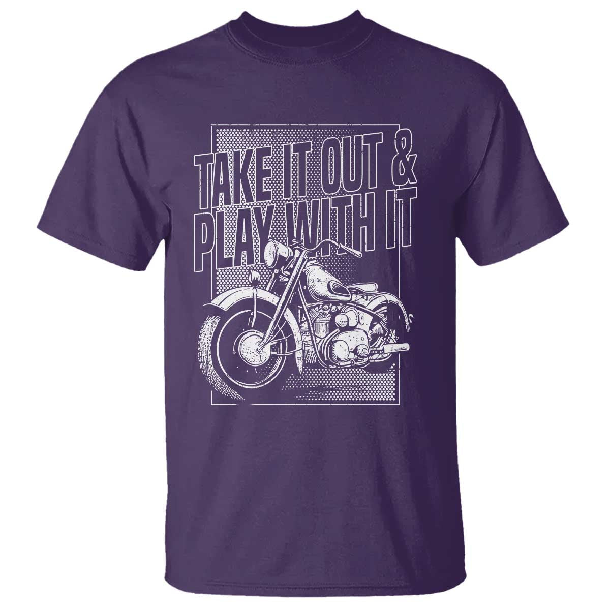 motorcycle-rider-t-shirt-take-it-out-and-play-with-it