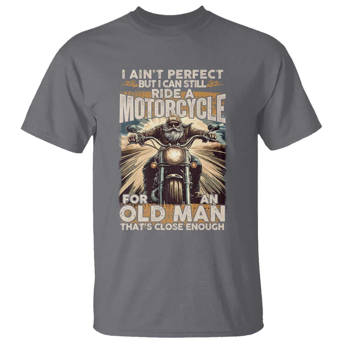 motorcycle-rider-t-shirt-i-aint-perfect-but-i-can-still-ride-a-motorcycle